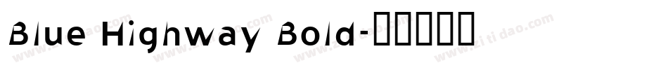Blue Highway Bold字体转换